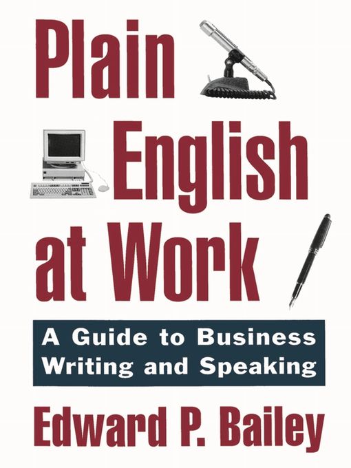 Title details for Plain English at Work by Edward P. Bailey - Available